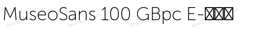 MuseoSans 100 GBpc E字体转换